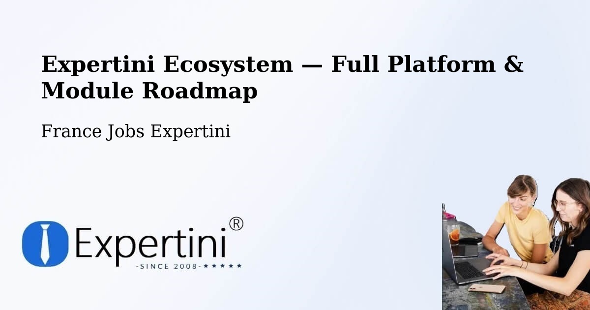 Expertini Ecosystem — Full Platform & Module Roadmap – Angers